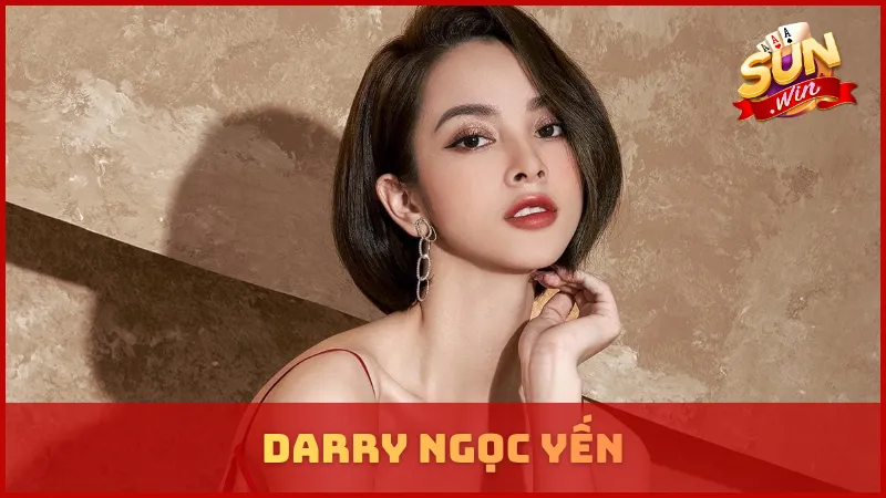 Darry Ngọc Yến - Hành Trình Xây Dựng Thương Hiệu SUNWIN Uy Tín