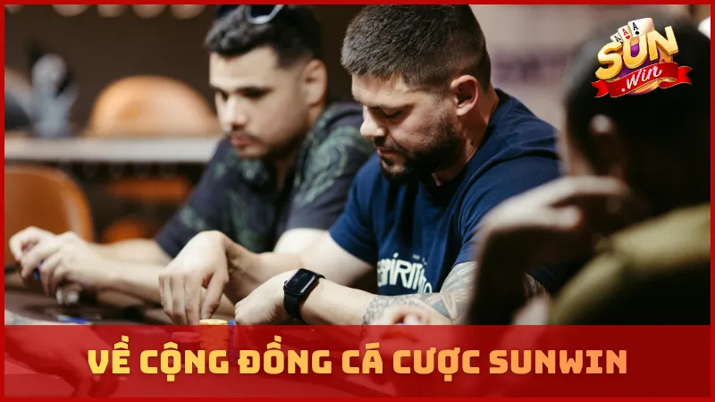 Về cộng đồng cá cược SUNWIN